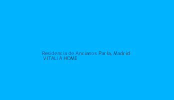 Residencia de Ancianos Parla, Madrid | VITALIA HOME